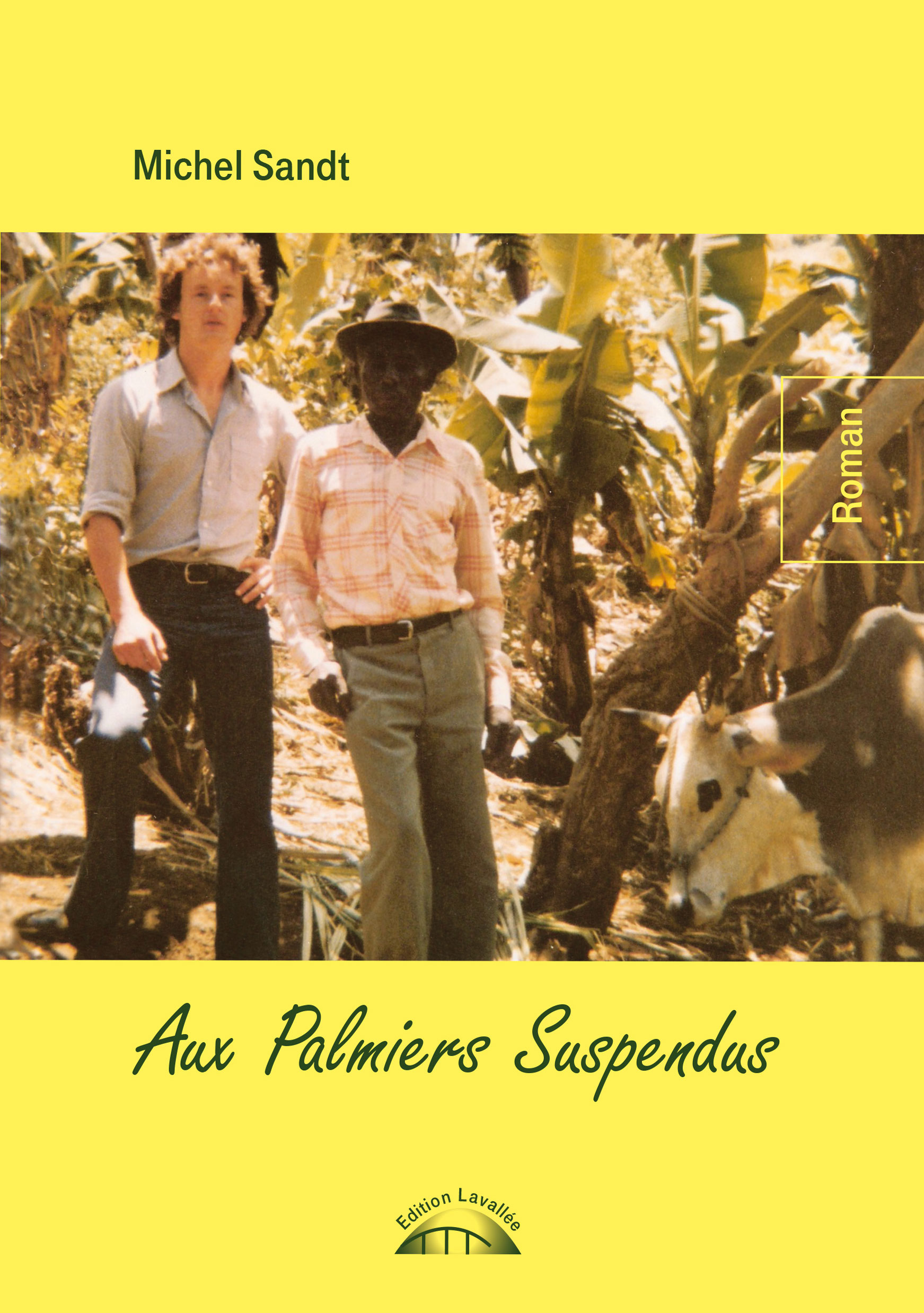 Cover von Aux Palmiers Suspendus von Michel Sandt, Hauptmotiv ist der Autor mit einem Bewohner von La Réunion vor einigen Palmen